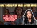 How To Know If You Have a Mother Wound