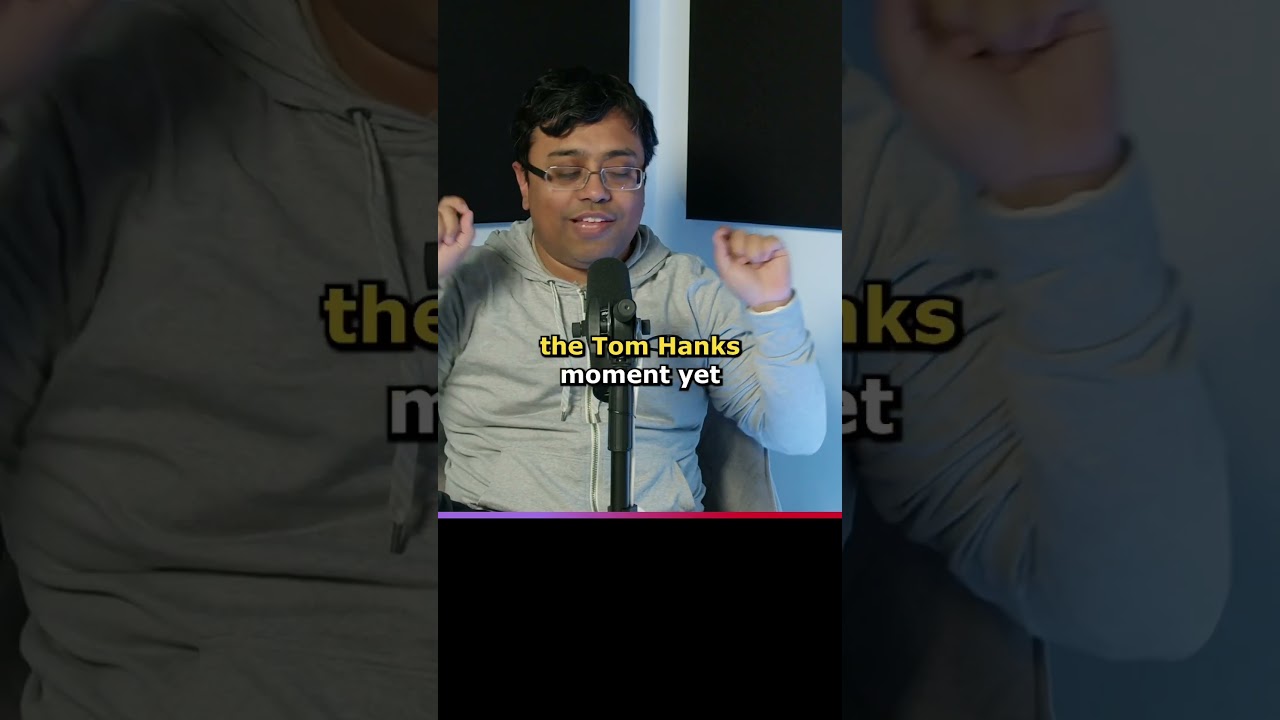 The Tom Hanks Moment for AI