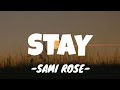 Sami Rose - Stay (Lyrics)