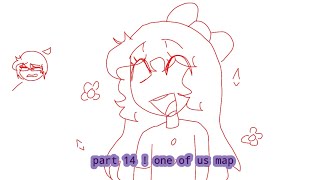 one of us // map // part 14 //