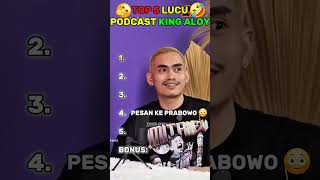 Top 5 Podcast Lucu King Aloy lucu kingaloy aloy podcastlucu podcast komedi beranda