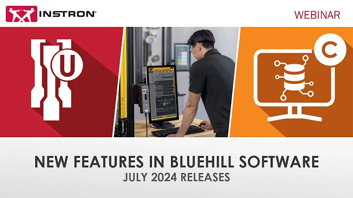 New Features in Bluehill Software – July 2024 Releases | Webinar