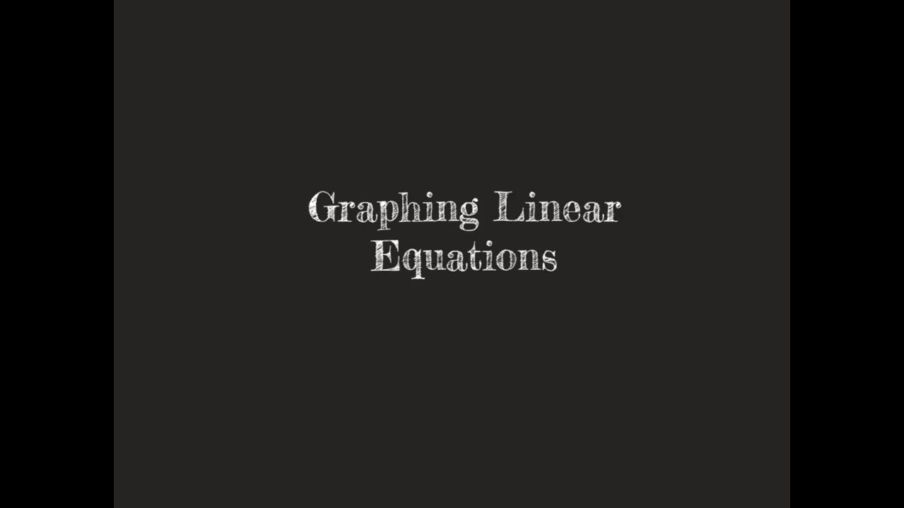 Graphing Linear Equations - YouTube