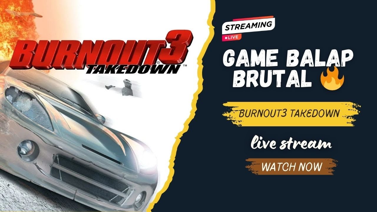 Burnout 3 Takedown Game balapan paling brutal - Livestream indonesia #8