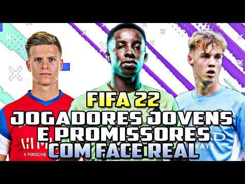 FIFA 22 - JOGADORES JOVENS E PROMISSORES COM FACE REAL PARA SEU MODO ...