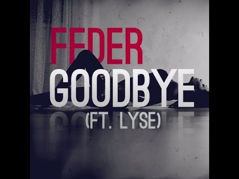 Goodbye (Slowed) - Feder ft. Lyse