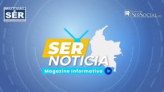 SER Noticia, Magazine Informativo - Edición 3.