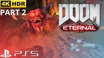 (PS5) DOOM ETERNAL | WALKTHROUGH | GAMEPLAY | PART 2 | 4K 60FPS | UHD