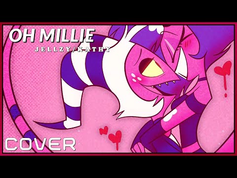 Oh Millie From HELLUVA BOSS Covered By 𝙹𝙴𝙻𝙻𝚉𝚈 Feat Kathy 