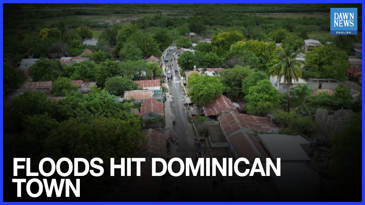 Tropical Wave Triggers Flooding, Damages Homes in Dominican Republic Town | Dawn News English