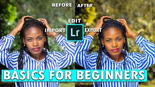 HOW TO EDIT PHOTOS IN LIGHTROOM | LIGHTROOM BASICS FOR BEGINNERS | Import, Edit, Export |