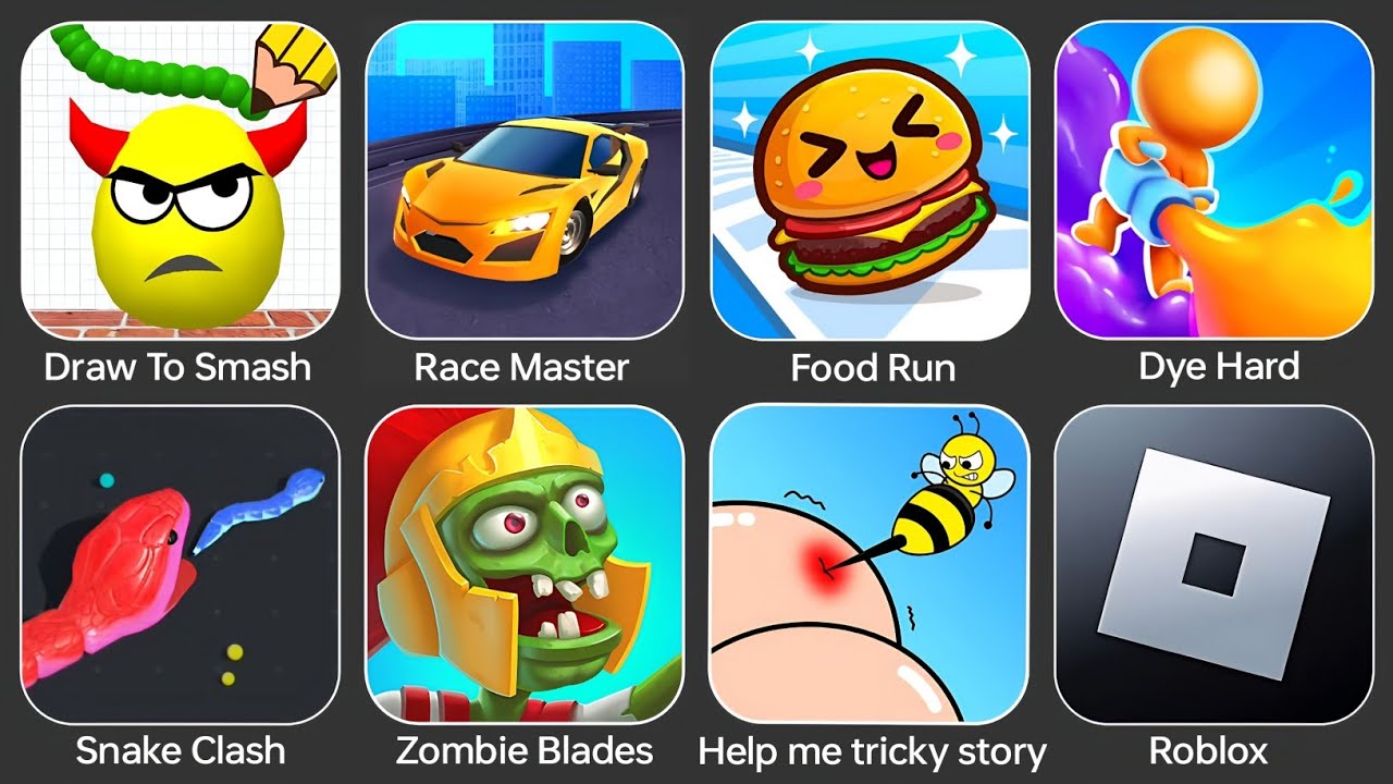 Draw To Smash, Race Master, Food Run, Dye Hard, Snake Clash, Help me tricky story, Roblox