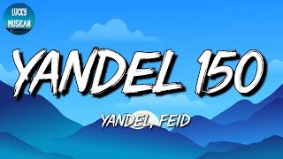 🎵 [Reggaeton] Yandel, Feid - Yandel 150 | Karol G, Romeo Santos, Bad Bunny (Mix Letra)