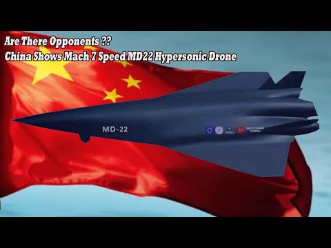 Are There Opponents ?? China Shows Mach 7 Speed MD22 Hypersonic Drone !!