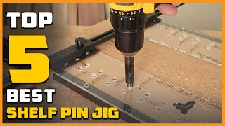 Top 5 Best Shelf Pin Jig Review in 2024 - Premium Shelf Pin Drilling Jig