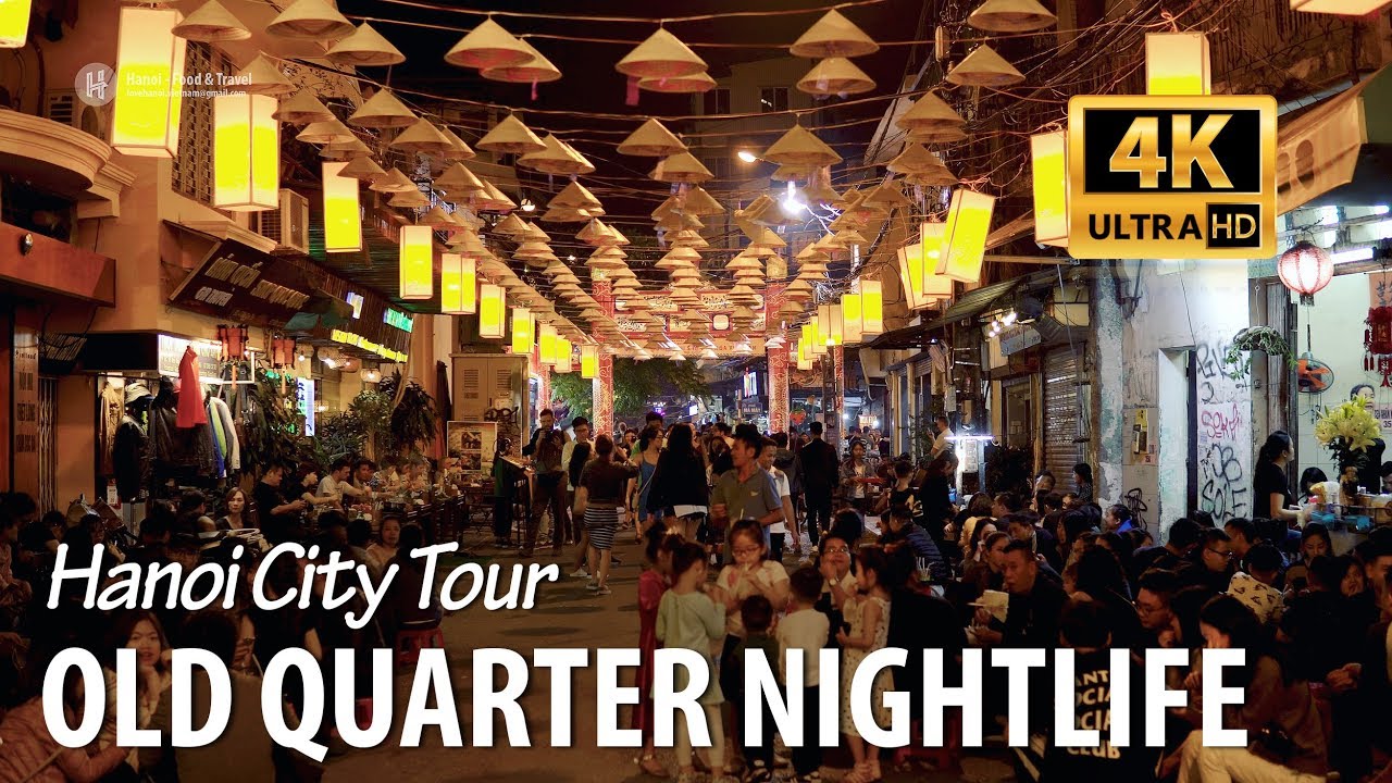 old quarter ฮานอย  2022  Hanoi Vietnam nightlife 2019 - walking around The Old Quarter