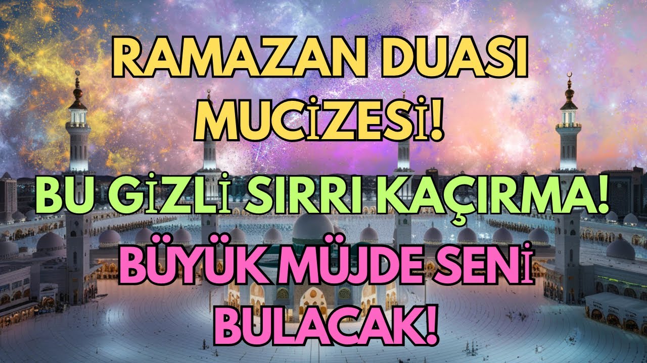 RAMAZAN DUASI MUCİZESİ! BU GİZLİ SIRRI KEŞFET, BÜYÜK MÜJDE SENİ BULSUN!🤲💖