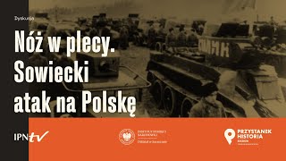 Nóż w plecy. Agresja wojsk sowieckich na Polskę 17 września 1939 r. [DYSKUSJA]