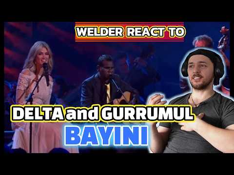WELDER REACTS TO DELTA & GURRUMUL – BAYINI LIVE