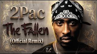 2Pac — The Fallen (Remix)
