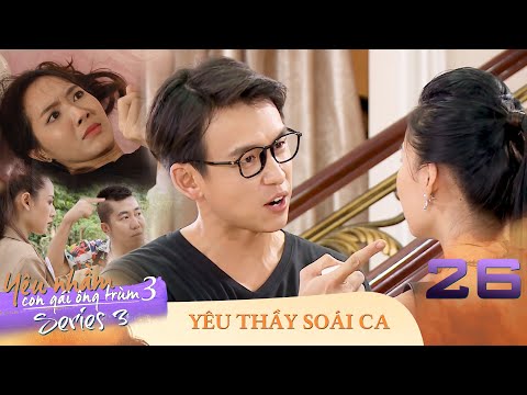 Video YNCGOT Series 3|Yêu Thầy Soái Ca| Tập 26: Toàn gạt bỏ... - youtube