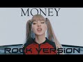 LISA (BLACKPINK) - MONEY ROCK VERSION