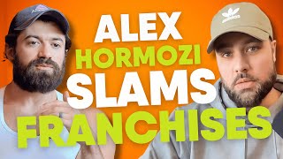 ALEX HORMOZI Slams FRANCHISING | Wes Barefoot | Path To Freedom