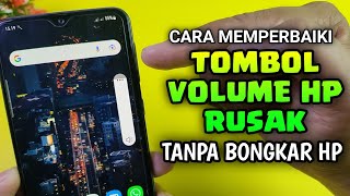 Cara memperbaiki tombol volume hp yang rusak tanpa bongkar