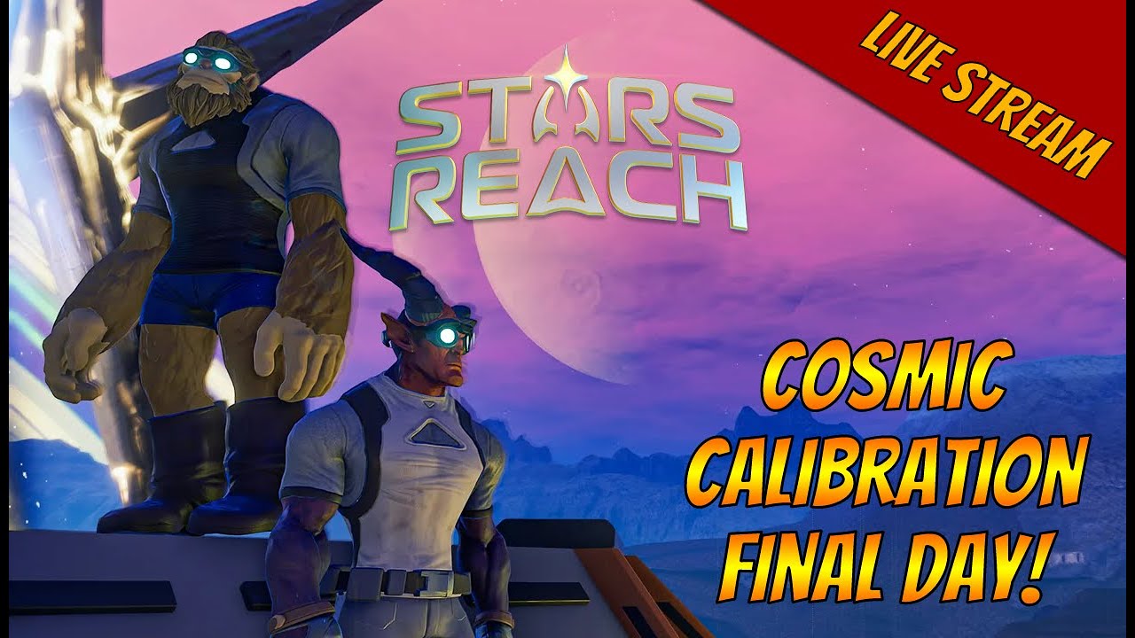 Stars Reach Pre-Alpha Cosmic Calibration FINAL day! livestream