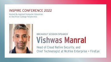 Inspire Conference 2022, Breakout Session: Vishwas Manral