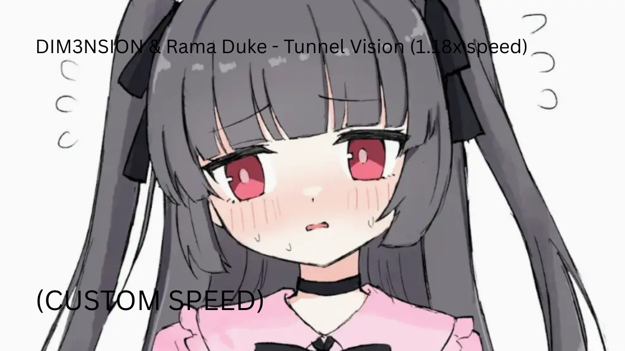 DIM3NSION & Rama Duke - Tunnel Vision (1.18x speed)