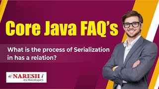 Celebrity What is the Process of Serialization in has a relation? | Core Java Interview Questions | Naresh IT Profile
