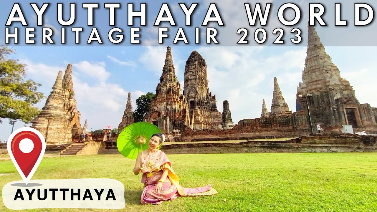 Ayutthaya World Heritage Fair 2023 Ayutthaya Historicalpark Oldtown