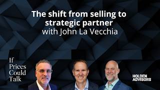 The shift from selling to strategic partner with John La Vecchia