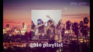 Welcome to 2016 summer βοΈ || 2016 playlist no ads