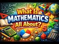 What Is Mathematics All About?
