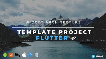 Flutter Template S1-E5: WIDGET Architecture