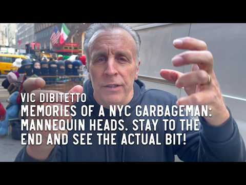 Memories of a NYC Garbageman: Mannequin heads. Stay to the end and see the actual bit!