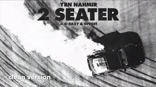 YBN Nahmir - 2 Seater ft. G-Easy & Offset (clean)