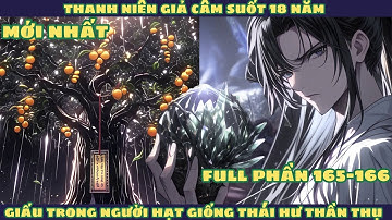 [Phần 165-166] Thanh Niên Giả Câm 18 Năm Có Được Vô Cực Linh Căn Thần Cấp  l Review Truyện Tranh