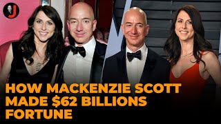Jeff Bezos ex wife net worth How MacKenzie Scott earned her $62 billion fortune
