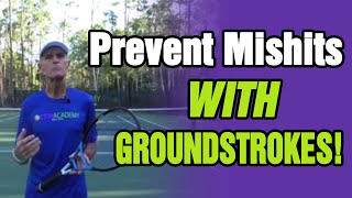 How To Prevent Mishits With Groundstrokes