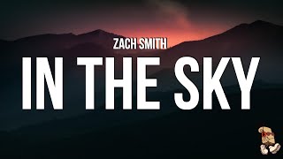 Zach Smith - In The Sky Lyrics