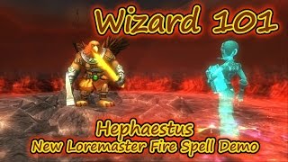Wizard101: New Test Realm Loremaster Fire Spell Hephaestus  Youtube Demo