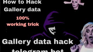 How to hack gallery with telegram bot