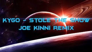 LYRICS | Kygo - Stole the show (Joe Kinni remix)