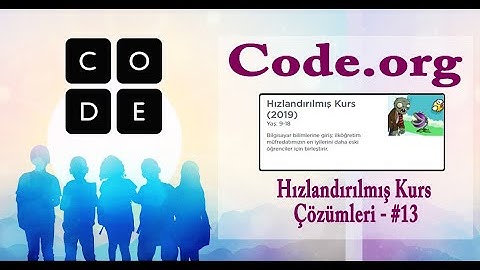 Code.org - Hızlandırılmış Kurs Çözümleri - 13