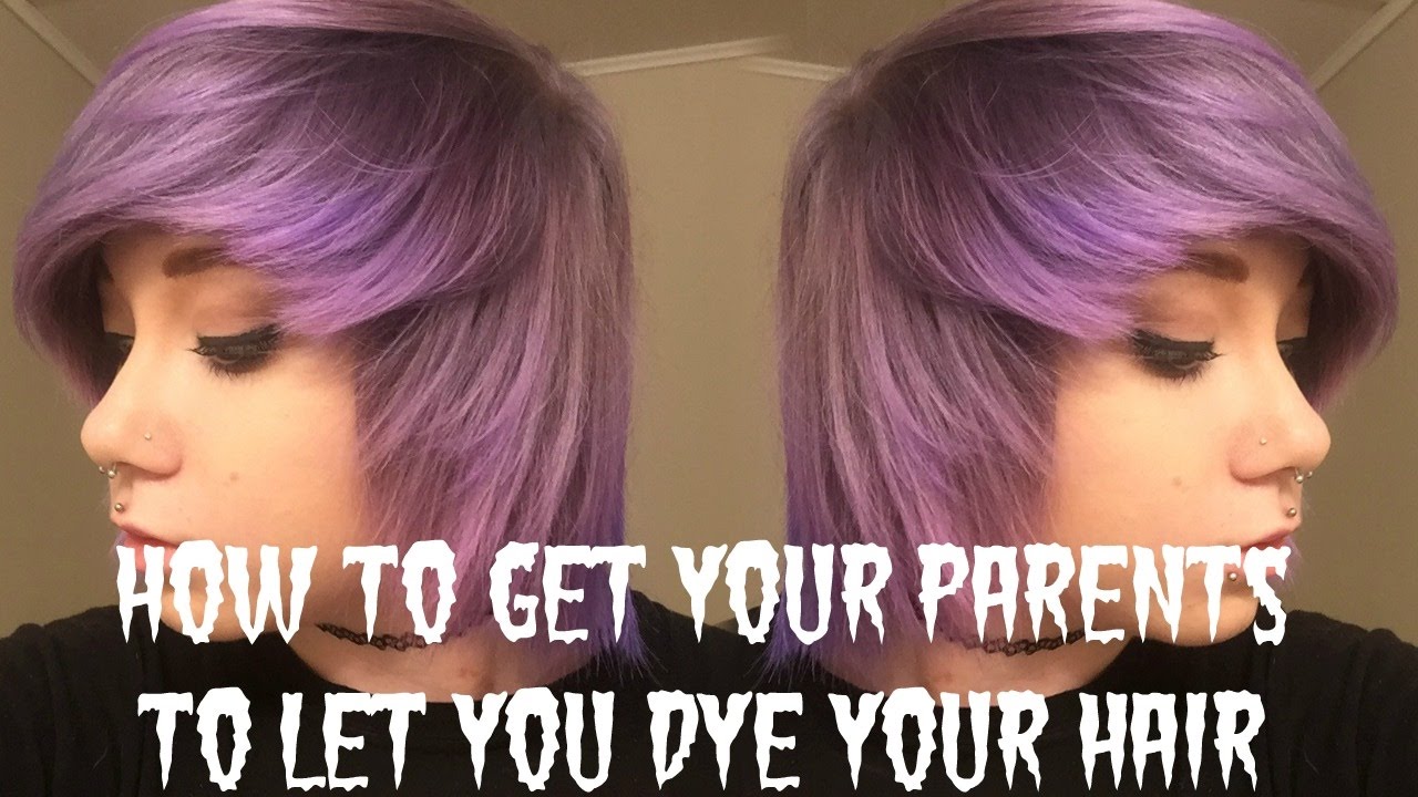 How to get your parents to let you dye your hair - YouTube