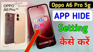 How to hide apps in Oppo a6 pro 5g /Oppo a6 pro 5g me app hide kaise kare/ app hide setting screenshot 1