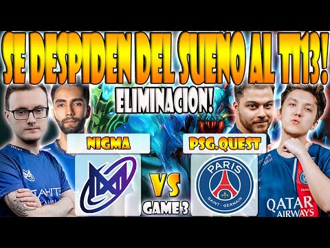 NIGMA VS PSG.QUEST BO3[GAME 3]ELIMINACION-MIRACLE, SUMAIL VS TA2000-THE INTERNATIONAL 13 WEU-DOTA 2